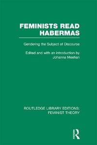 Produktbild: Feminists Read Habermas (RLE Feminist Theory)