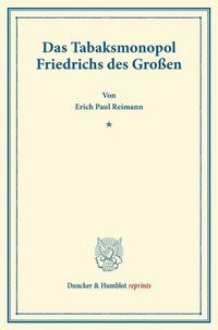 Produktbild: Das Tabaksmonopol Friedrichs des Gro&szlig;en.