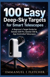 Produktbild: 100 Easy Deep-Sky Targets for Smart Telescopes
