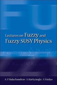 Produktbild: Lectures on Fuzzy and Fuzzy Susy Physics