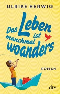 Produktbild: Das Leben ist manchmal woanders