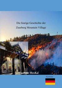 Produktbild: Die feurige Geschichte der Zuurberg Mountain Village