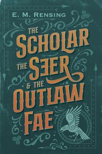 Produktbild: The Scholar the Seer and the Outlaw Fae