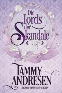 Produktbild: Die Lords der Skandale (Lords of Scanal-Reihe)