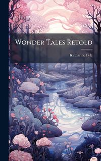 Produktbild: Wonder Tales Retold