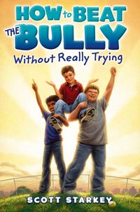 Produktbild: How to Beat the Bully Without Really Trying