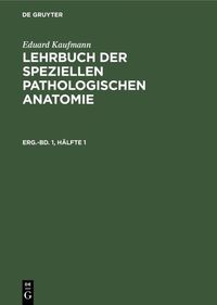Produktbild: Lehrbuch der speziellen pathologischen Anatomie. Erg&auml;nzungsband 1, H&auml;lfte 1