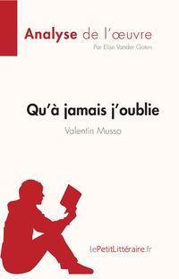 Produktbild: Qu'&agrave; jamais j'oublie de Valentin Musso (Analyse de l'oeuvre)