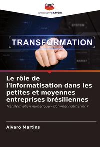 Produktbild: Le r&ocirc;le de l'informatisation dans les petites et moyennes entreprises br&eacute;siliennes