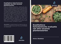 Produktbild: Kwalitatieve fytochemische evaluatie van drie savanne plantensoorten