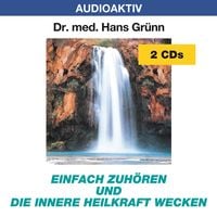 Produktbild: Einfach zuhören und die innere Heilkraft wecken