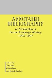 Produktbild: Annotated Bibliography of Scholarship in Second Language Writing