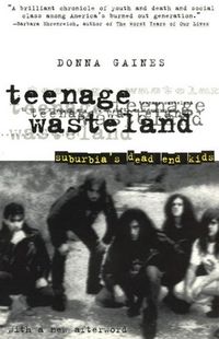 Produktbild: Gaines, D: Teenage Wasteland - Suburbia&prime;s Dead End Kid