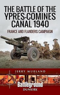 Produktbild: The Battle of the Ypres-Comines Canal 1940