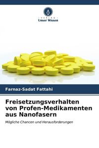 Produktbild: Freisetzungsverhalten von Profen-Medikamenten aus Nanofasern