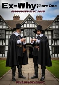 Produktbild: Ex-Why Part One: Gunpowder Plot 2025 (Mickey from Manchester Series, #28)