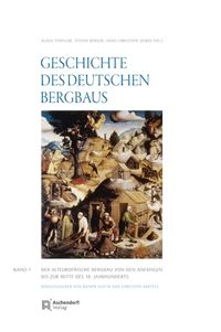 Produktbild: Geschichte des deutschen Bergbaus. Herausgegeben von Klaus Tenfelde