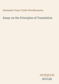 Produktbild: Essay on the Principles of Translation