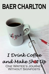 Produktbild: I Drink Coffee and Make Shit Up