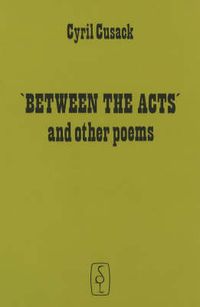 Between the Acts and Other Poems