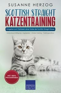 Produktbild: Scottish Straight Katzentraining - Ratgeber zum Trainieren einer Katze der Scottish Straight Rasse