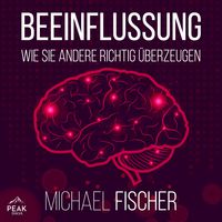 Produktbild: Beeinflussung: Wie sie andere richtig &uuml;berzeugen