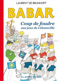 Produktbild: Babar : coup de foudre aux Jeux de C&eacute;lesteville
