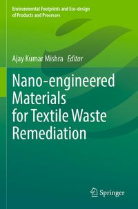 Produktbild: Nano-engineered Materials for Textile Waste Remediation