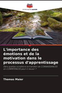 Produktbild: L'importance des &eacute;motions et de la motivation dans le processus d'apprentissage