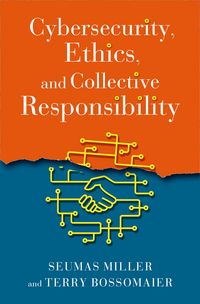 Produktbild: Cybersecurity, Ethics, and Collective Responsibility