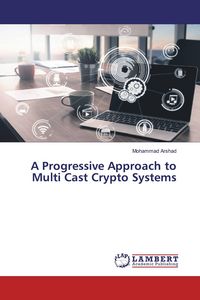 Produktbild: A Progressive Approach to Multi Cast Crypto Systems