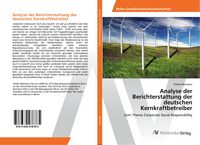 Produktbild: Analyse der Berichterstattung der deutschen Kernkraftbetreiber
