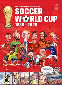 Produktbild: The Illustrated History of Soccer World Cup 1930 - 2026 English