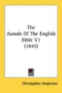 Produktbild: The Annals of the English Bible V1 (1845)