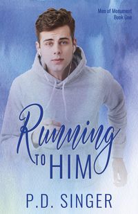 Produktbild: Running to Him (Men of Monument, #1)