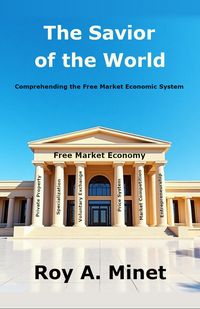 Produktbild: The Savior of the World -- Comprehending the Free Market Economic System