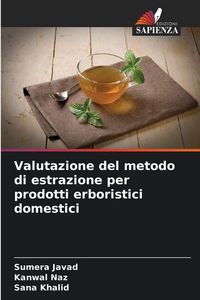 Produktbild: Valutazione del metodo di estrazione per prodotti erboristici domestici