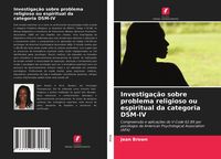 Produktbild: Investiga&ccedil;&atilde;o sobre problema religioso ou espiritual da categoria DSM-IV