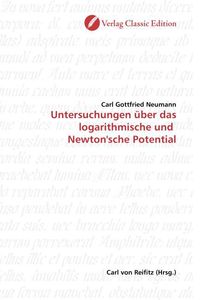 Produktbild: Neumann, C: Untersuchungen &uuml;ber das logarithmische und Newt