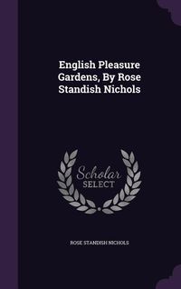 Produktbild: English Pleasure Gardens, by Rose Standish Nichols