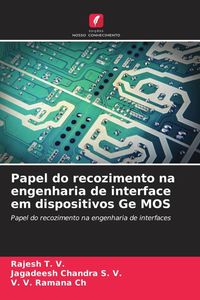 Produktbild: Papel do recozimento na engenharia de interface em dispositivos Ge MOS