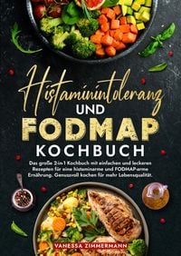 Produktbild: Histaminintoleranz und Fodmap Kochbuch