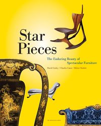 Produktbild: Star Pieces: The Enduring Beauty of Spectacular Furniture