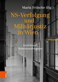 Produktbild: NS-Verfolgung und Milit&auml;rjustiz in Wien