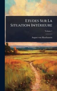 Produktbild: Etudes Sur La Situation Int&Atilde;(c)rieure