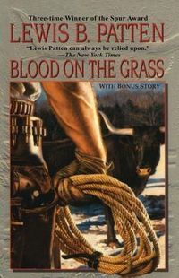 Bild vom Artikel Blood on the Grass: A Western Duo vom Autor Lewis B. Patten