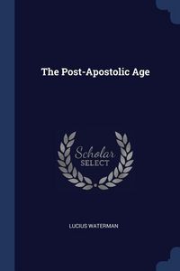 Produktbild: The Post-Apostolic Age