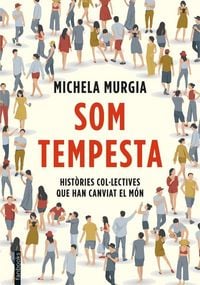 Produktbild: Som tempesta : hist&ograve;ries col.lectives que han canviat el m&oacute;n