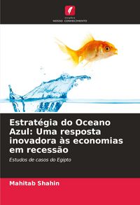 Produktbild: Estrat&eacute;gia do Oceano Azul: Uma resposta inovadora &agrave;s economias em recess&atilde;o