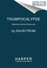 Produktbild: Frum, D: Trumpocalypse